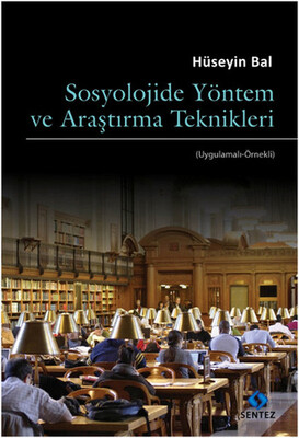 Sosyolojide Yöntem Ve Araştırma Teknikleri - Sentez Yayınları