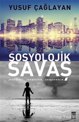 Sosyolojik Savaş - Timaş Yayınları