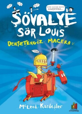 Şövalye Sör Louıs - Dehşetengiz Macera - Orman Kitap