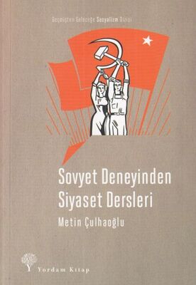 Sovyet Deneyinden Siyaset Dersleri - 1