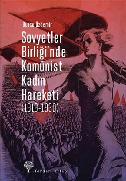 Yordam Kitap - Sovyetler Birliği’nde Komünist Kadın Hareketi (1919-1930)