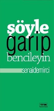 Şöyle Garip Bencileyin - Tfm Müzik