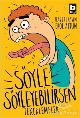 Söyle Söyleyebilirsen - Tekerlemeler - Bilgi Yayınevi