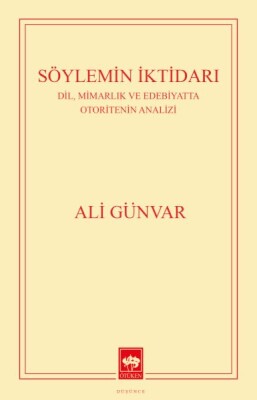 Söylemin İktidarı - Ötüken Neşriyat