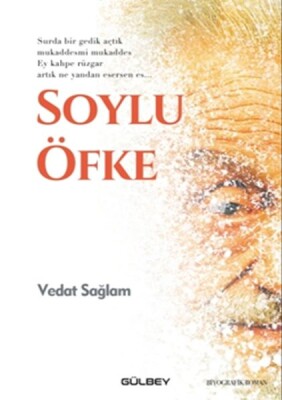 Soylu Öfke - Gülbey Yayınları