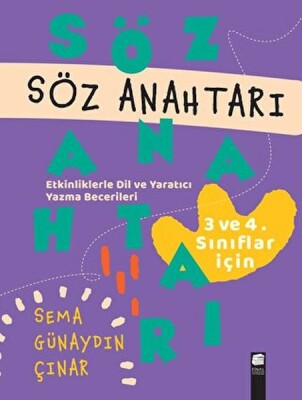 Söz Anahtarı: Etkinliklerle Dil ve Yaratıcı Yazma Becerileri - Final Kültür Sanat Yayınları