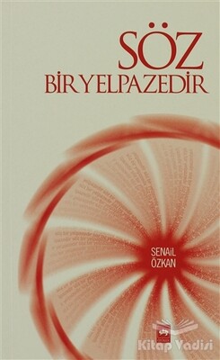 Söz Bir Yelpazedir - Ötüken Neşriyat