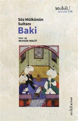 Söz Mülkünün Sultanı Baki - Muhit Kitap