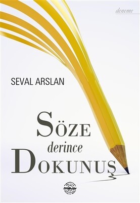 Söze Derince Dokunuş - Mühür Kitaplığı