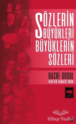 Sözlerin Büyükleri Büyüklerin Sözleri - Ötüken Neşriyat