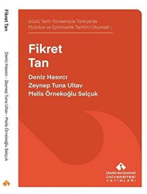 Sözlü Tarih Yöntemiyle Türkiye’de Mobilya ve İçmimarlık Tarihini Okumak: Fikret Tan - 1