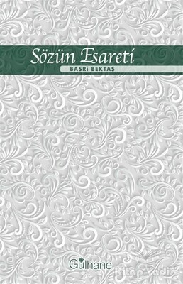 Sözün Esareti - Gülhane Yayınları