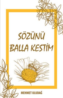 Sözünü Balla Kestim - Uyanış Yayınevi