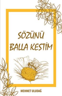 Sözünü Balla Kestim - 1