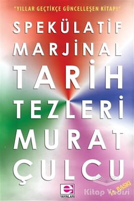 Spekülatif Marjinal Tarih Tezleri - E Yayınları