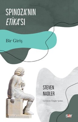 Spinoza'nın Etika'sı - Bir Giriş - Say Yayınları