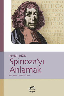 Spinoza'yı Anlamak - İletişim Yayınları
