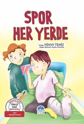 Spor Her Yerde - Türkçe Tema Hikayeleri - Martı Yayınları