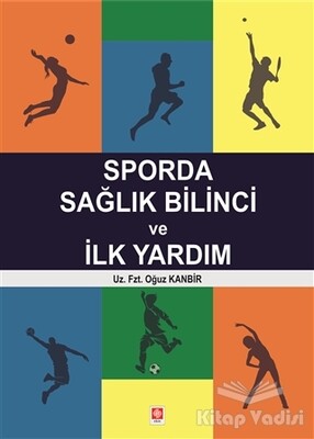 Sporda Sağlık Bilinci ve İlk Yardım - Ekin Yayınevi