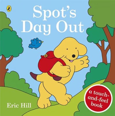 Spot's Day Out : Touch and Feel - Puffin Books
