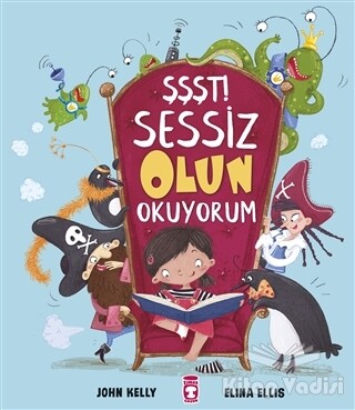 Şşşt! Sessiz Olun Okuyorum - Timaş Çocuk