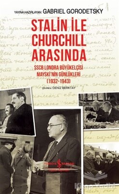 Stalin İle Churchill Arasında - İş Bankası Kültür Yayınları