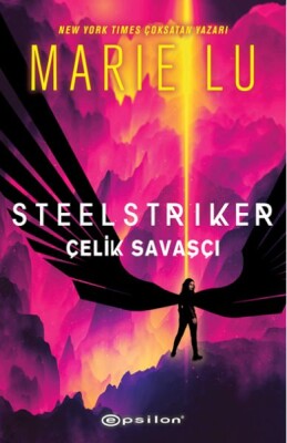 Steelstriker: Çelik Savaşçı - Epsilon Yayınları