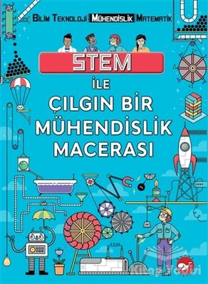 STEM İle Çılgın Bir Mühendislik Macerası - 1