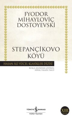 Stepançikovo Köyü - Hasan Ali Yücel Klasikleri - İş Bankası Kültür Yayınları
