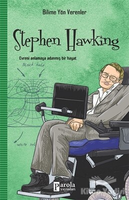 Stephen Hawking - Bilime Yön Verenler - Parola Yayınları