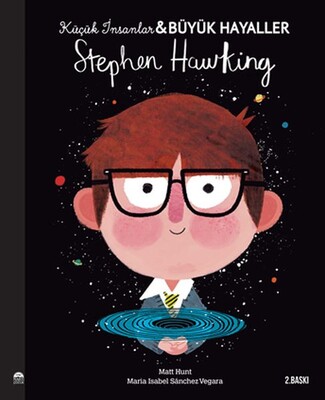 Stephen Hawking - Küçük İnsanlar Büyük Hayaller - Martı Yayınları