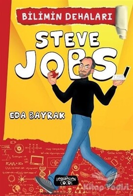 Steve Jobs - Bilimin Dehaları - Yediveren Çocuk