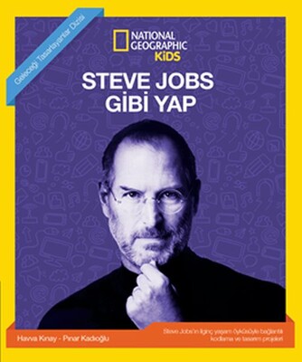 Steve Jobs Gibi Yap - National Geographic Kids - Beta Kids