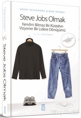 Steve Jobs Olmak - Timaş Yayınları