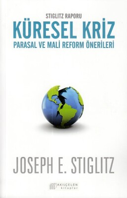 Stiglitz Raporu Küresel Kriz Parasal ve Mali Reform Önerileri - Akılçelen Kitaplar