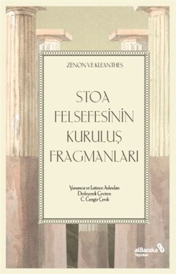 Stoa Felsefesinin Kuruluş Fragmanları - Albaraka Yayınları