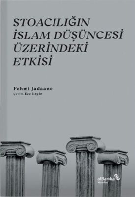 Stoacılığın İslam Düşüncesi Üzerindeki Etkisi - 1