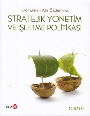 Stratejik Yönetim ve İşletme Politikası - Beta Basım Yayım