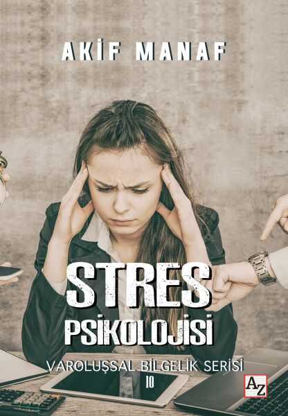Az Kitap - Stres Psikolojisi - Varoluşsal Bilgelik Serisi 10