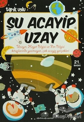 Şu Acayip Uzay - Uğurböceği Yayınları