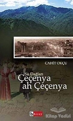 Su Dağları Çeçenya Ah Çeçenya - Birey Yayıncılık