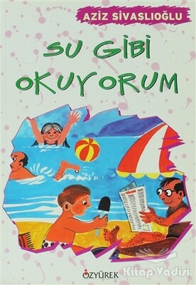 Su Gibi Okuyorum - Özyürek Yayınları