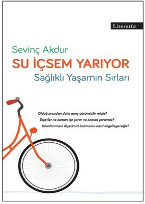 Su İçsem Yarıyor - Literatür Yayınları