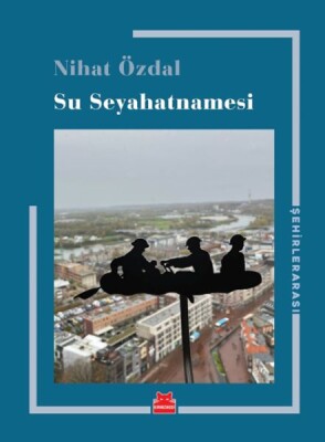 Su Seyahatnamesi - Kırmızı Kedi Yayınevi