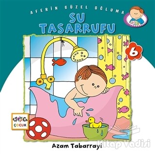 Su Tasarrufu - Aferin Güzel Oğluma 6 - Nar Yayınları