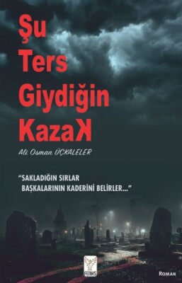 Şu Ters Giydiğin Kazak - Feniks Yayınları