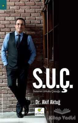 S.U.Ç Sistemin Umutlu Çocuğu - 1