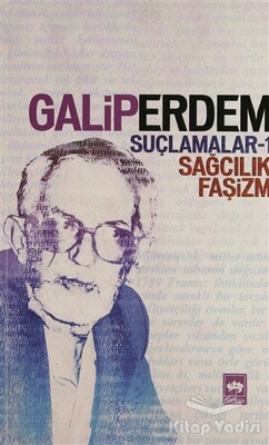 Suçlamalar - 1 Sağcılık, Faşizm - Ötüken Neşriyat