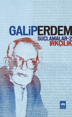 Suçlamalar - 2 Irkçılık - Ötüken Neşriyat