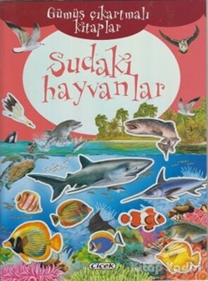 Sudaki Hayvanlar - Gümüş Çıkartmalı - Çiçek Yayıncılık